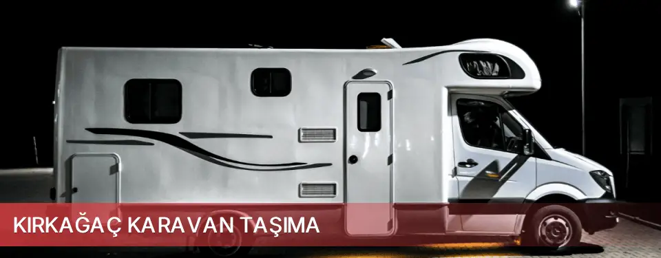Kırkağaç İlçemi Karavan Taşıma